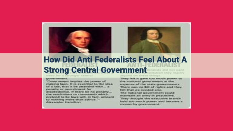 how did anti federalists feel about a strong central government