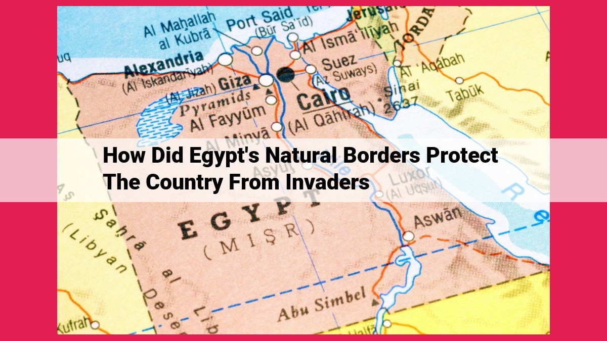 how did egypt's natural borders protect the country from invaders