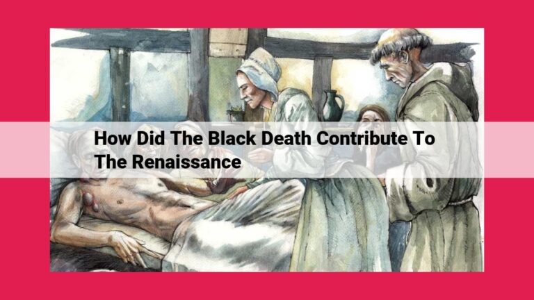 how did the black death contribute to the renaissance