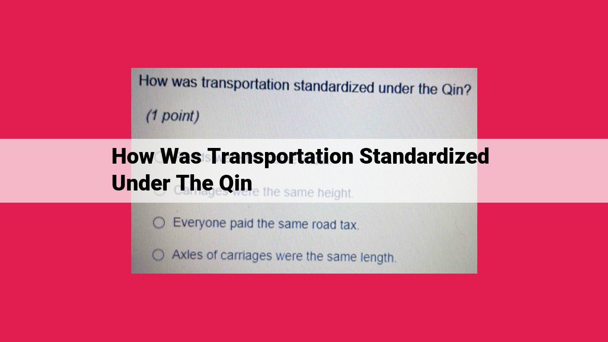 how was transportation standardized under the qin