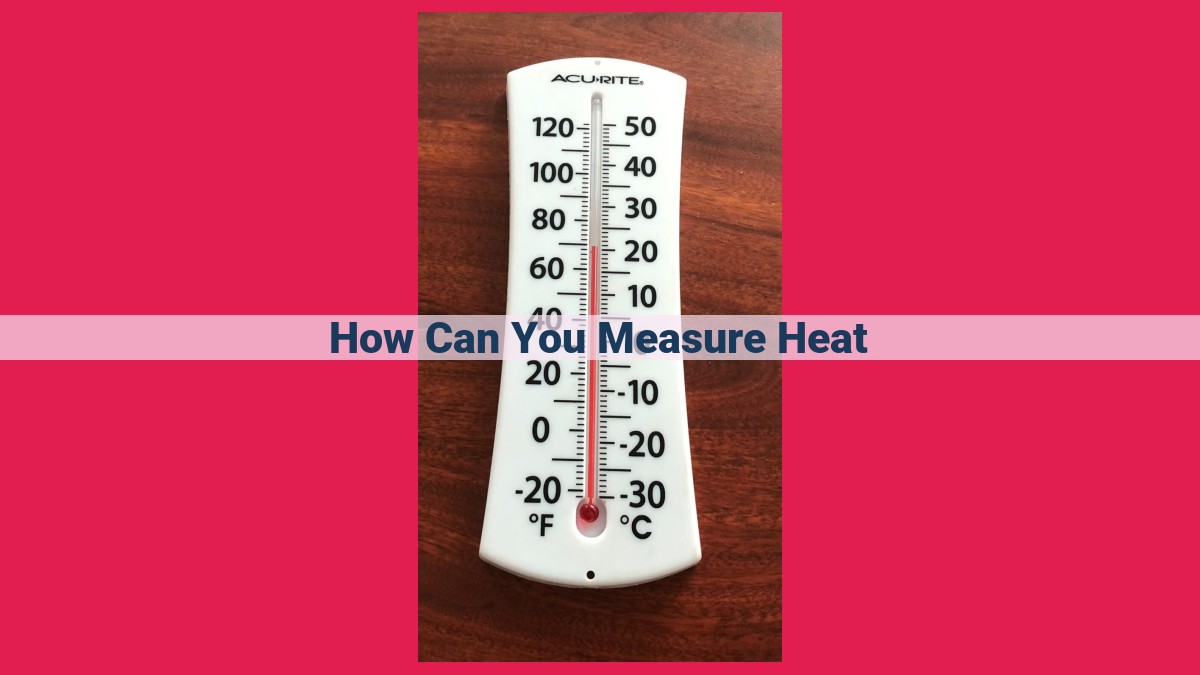 how can you measure heat