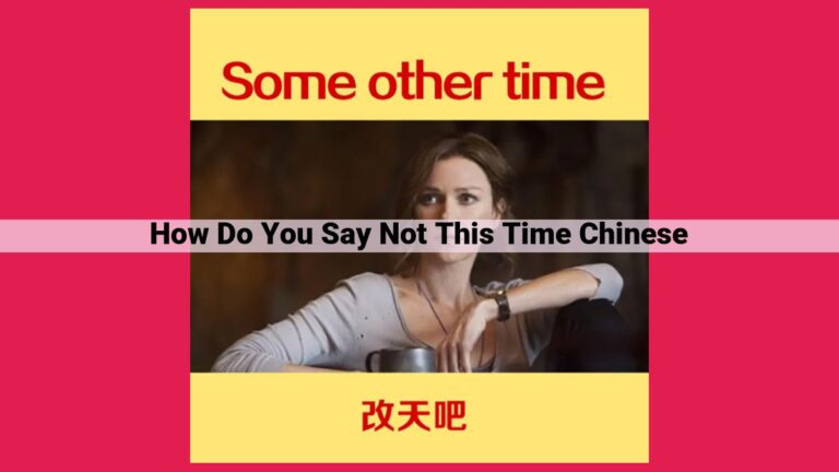 how do you say not this time chinese