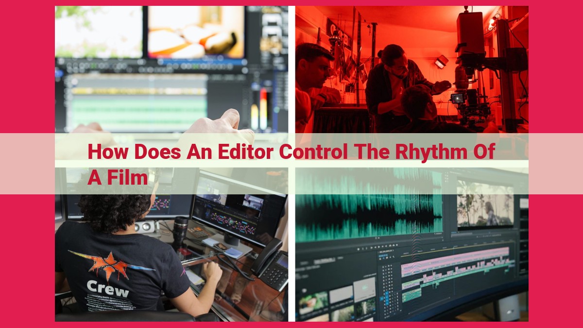 how does an editor control the rhythm of a film