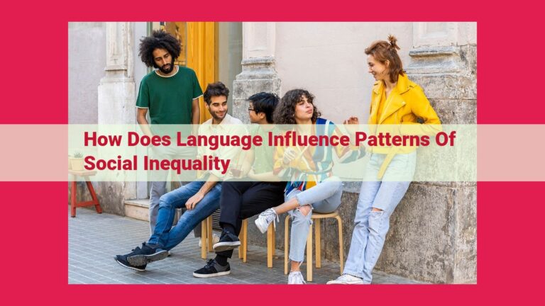 how does language influence patterns of social inequality