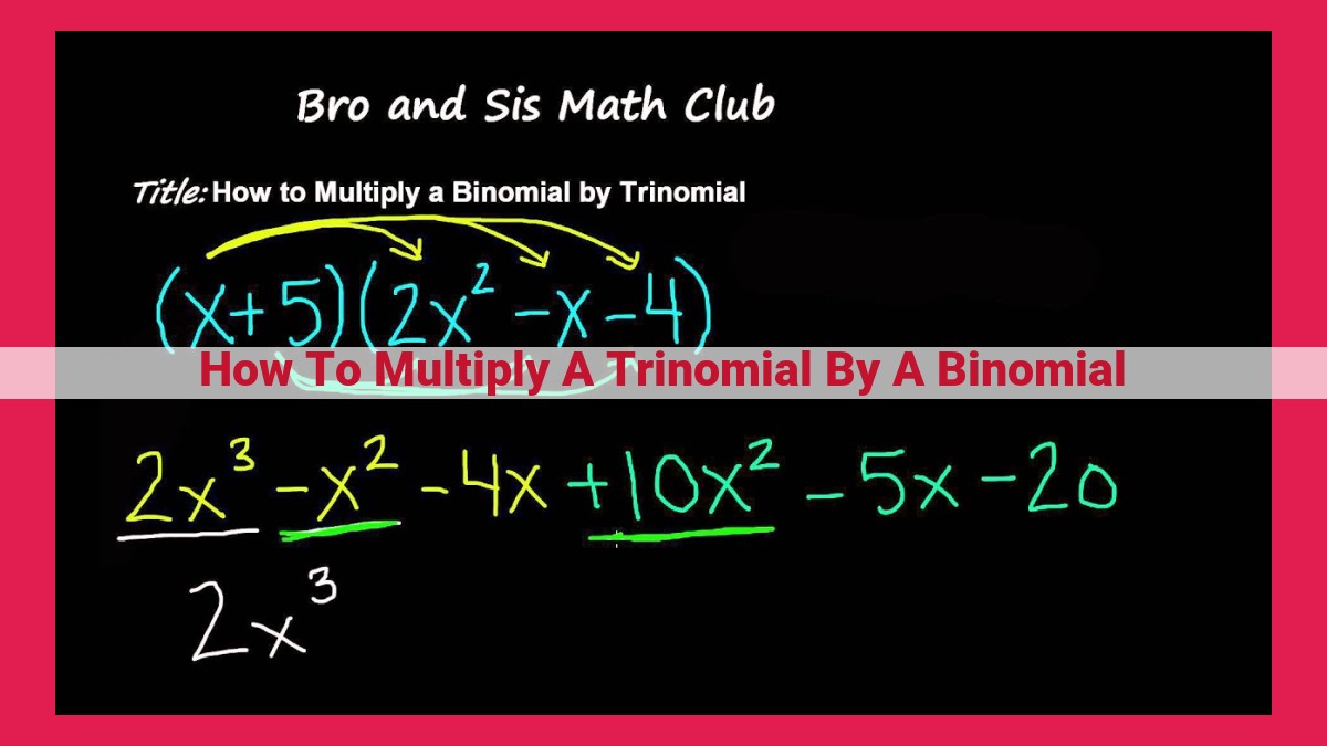 how to multiply a trinomial by a binomial