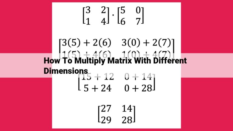 how to multiply matrix with different dimensions