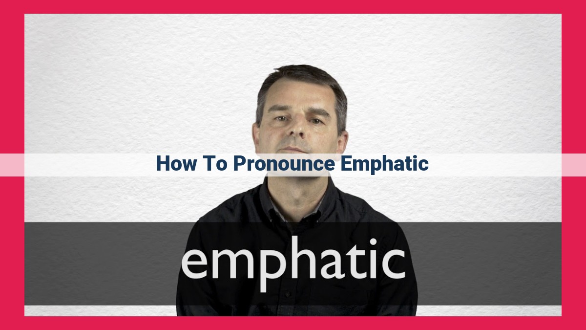 how to pronounce emphatic