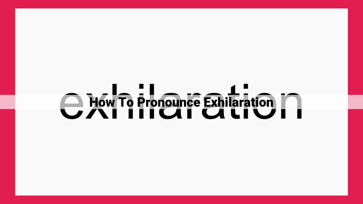 how to pronounce exhilaration