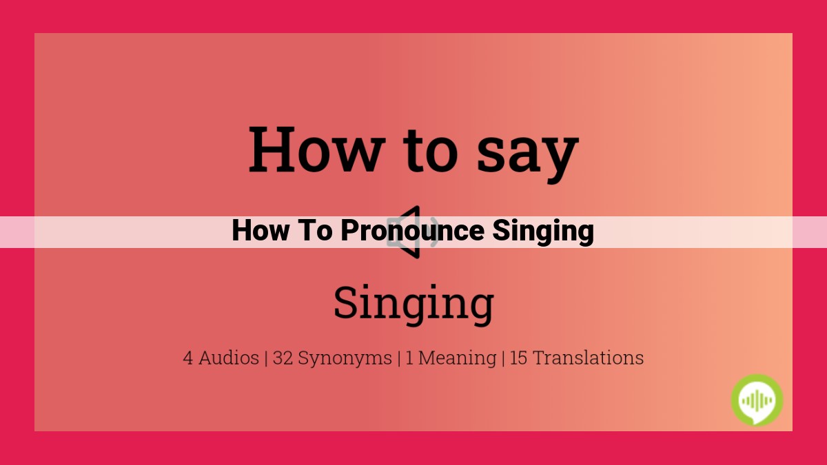 how to pronounce singing