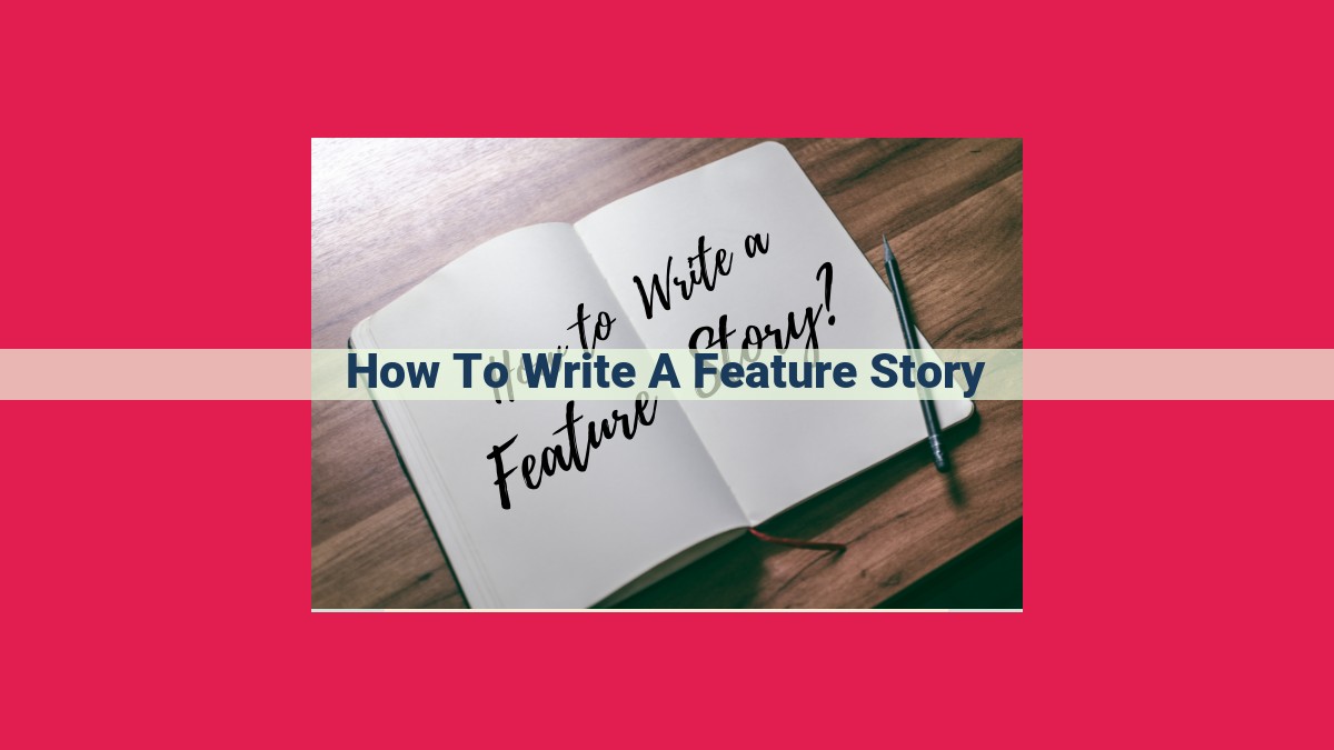 how to write a feature story