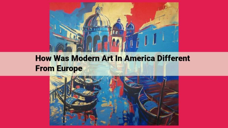 how was modern art in america different from europe