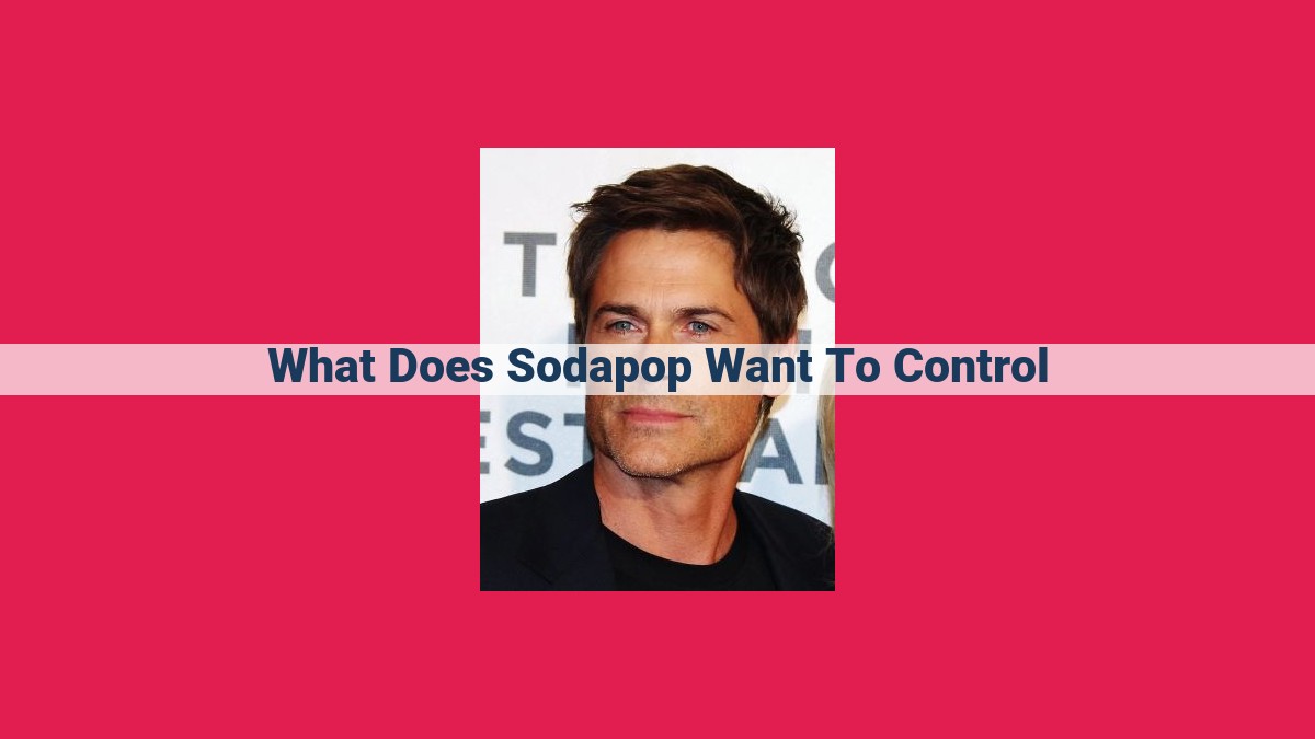 what does sodapop want to control