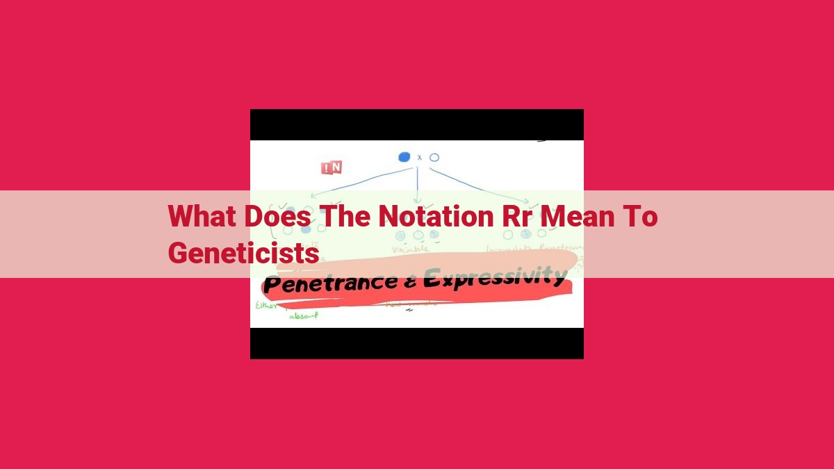 what does the notation rr mean to geneticists