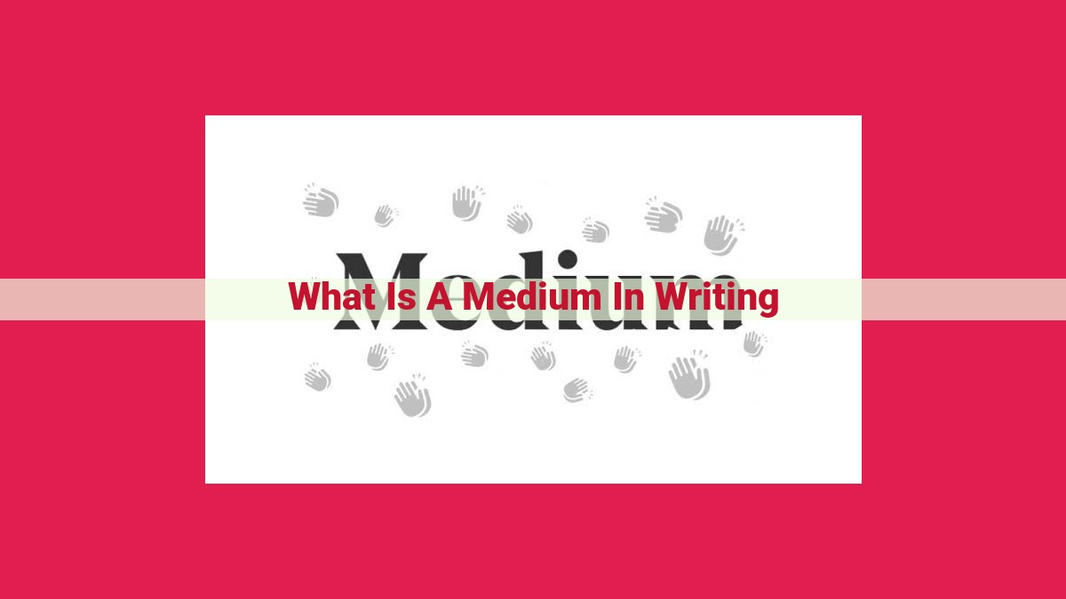 what is a medium in writing