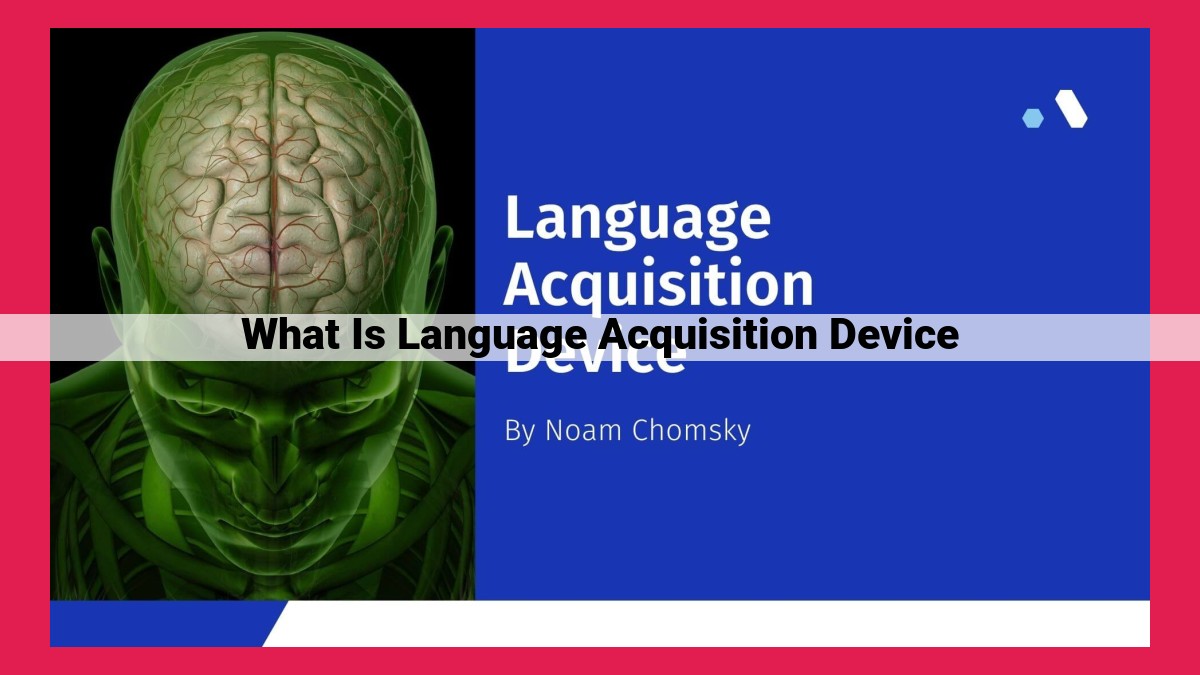 what is language acquisition device