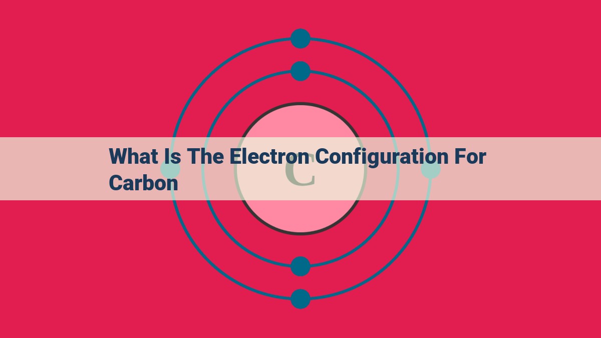 what is the electron configuration for carbon