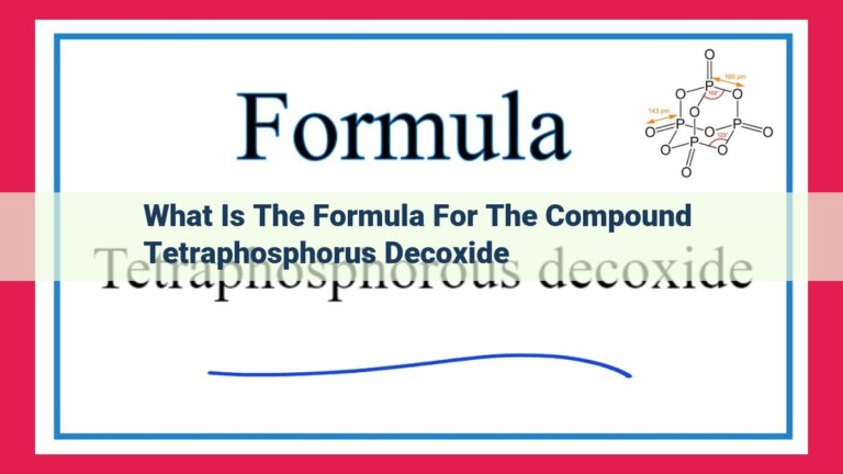 what is the formula for the compound tetraphosphorus decoxide