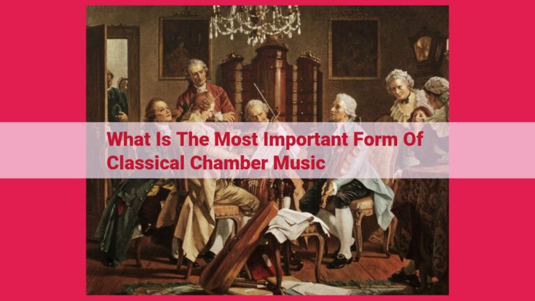 what is the most important form of classical chamber music