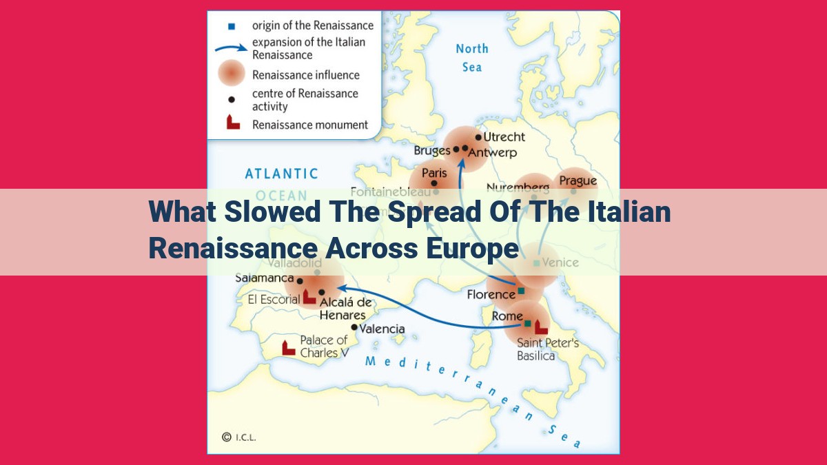 what slowed the spread of the italian renaissance across europe