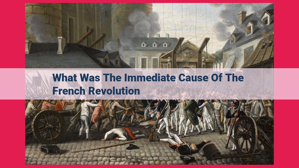 what was the immediate cause of the french revolution