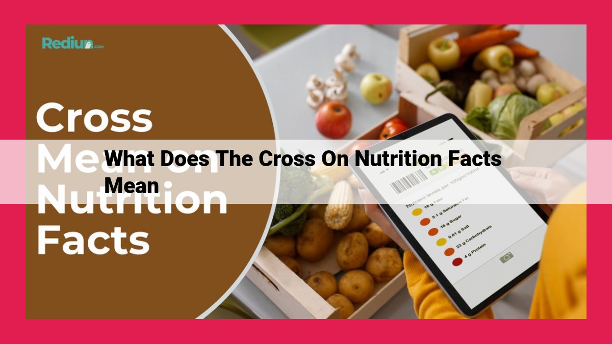 what does the cross on nutrition facts mean