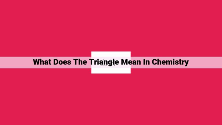 what does the triangle mean in chemistry