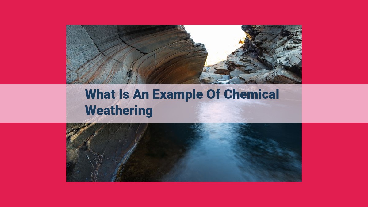 what is an example of chemical weathering