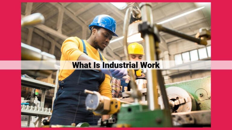 what is industrial work