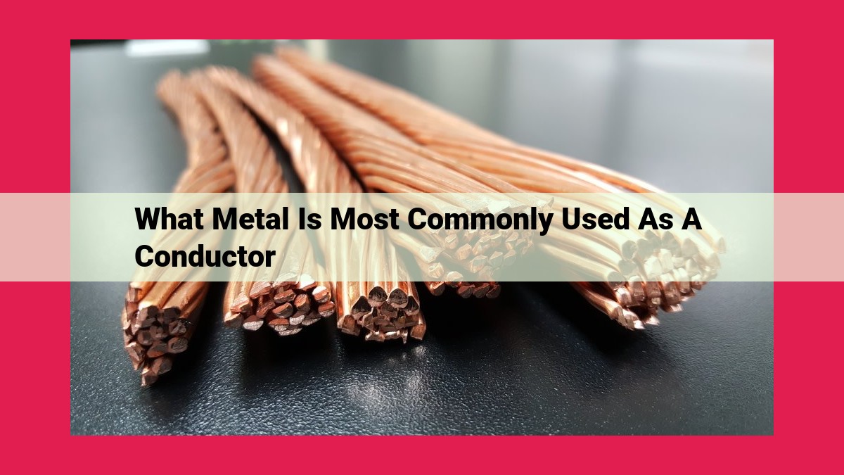 what metal is most commonly used as a conductor